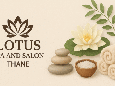 Lotus Spa Thane – The Best Spa in Thane for Complete Relaxation & Beauty